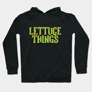 Lettuce Things. Stranger Things Adaptation. Hoodie